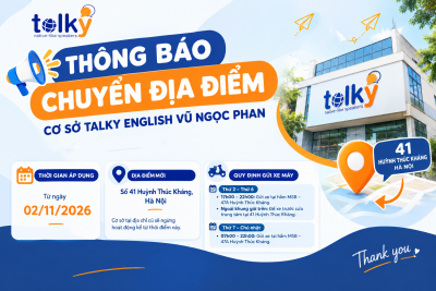 THÔNG BÁO VỀ VIỆC CHUYỂN ĐỊA ĐIỂM CƠ SỞ TALKY ENGLISH VŨ NGỌC PHAN